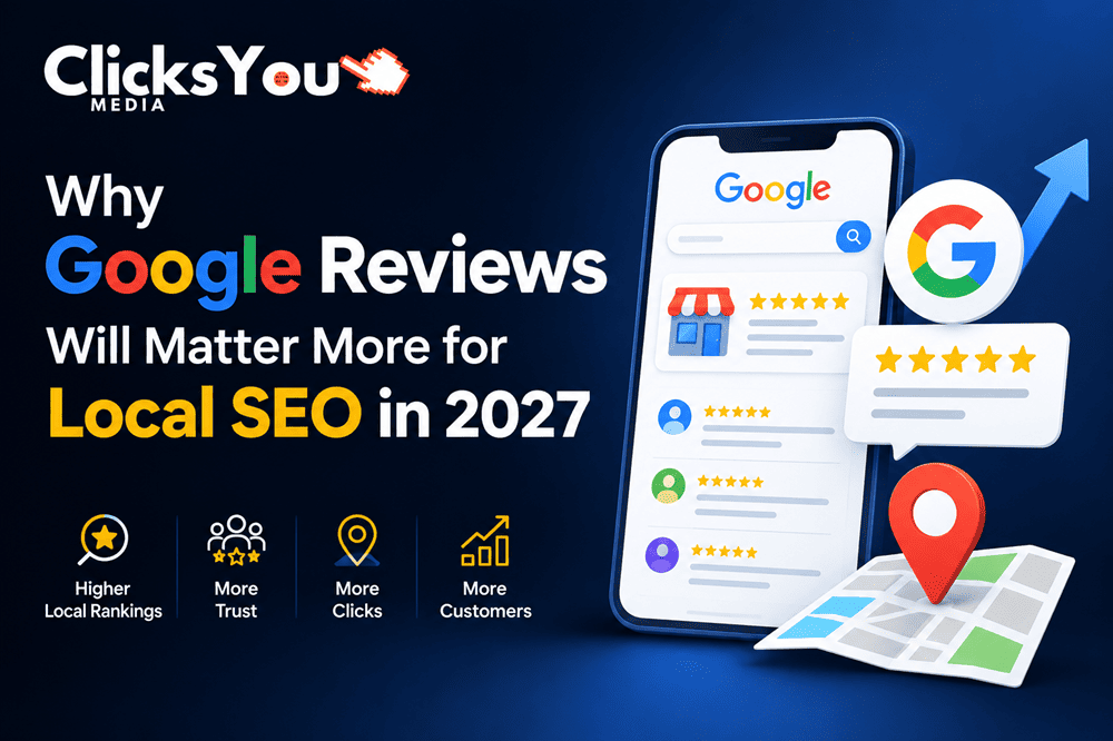 Why Google Reviews Will Matter More for Local SEO in 2027