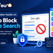 Google Updates Guide on How to Block Google Search