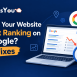 Why Your Website Isn't Ranking on Google? 9 Fixes